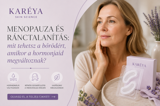 Menopauza és ránctalanítás: mit tehetsz a bőrödért, amikor a hormonjaid megváltoznak?